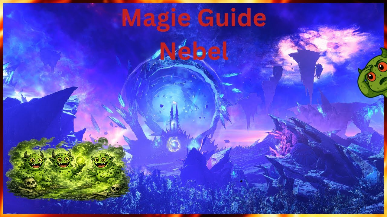 🧙Magieguide für Immortal Empires in Total War Warhammer3/Lehre des Nebels/Patch 7.0/Deutsch