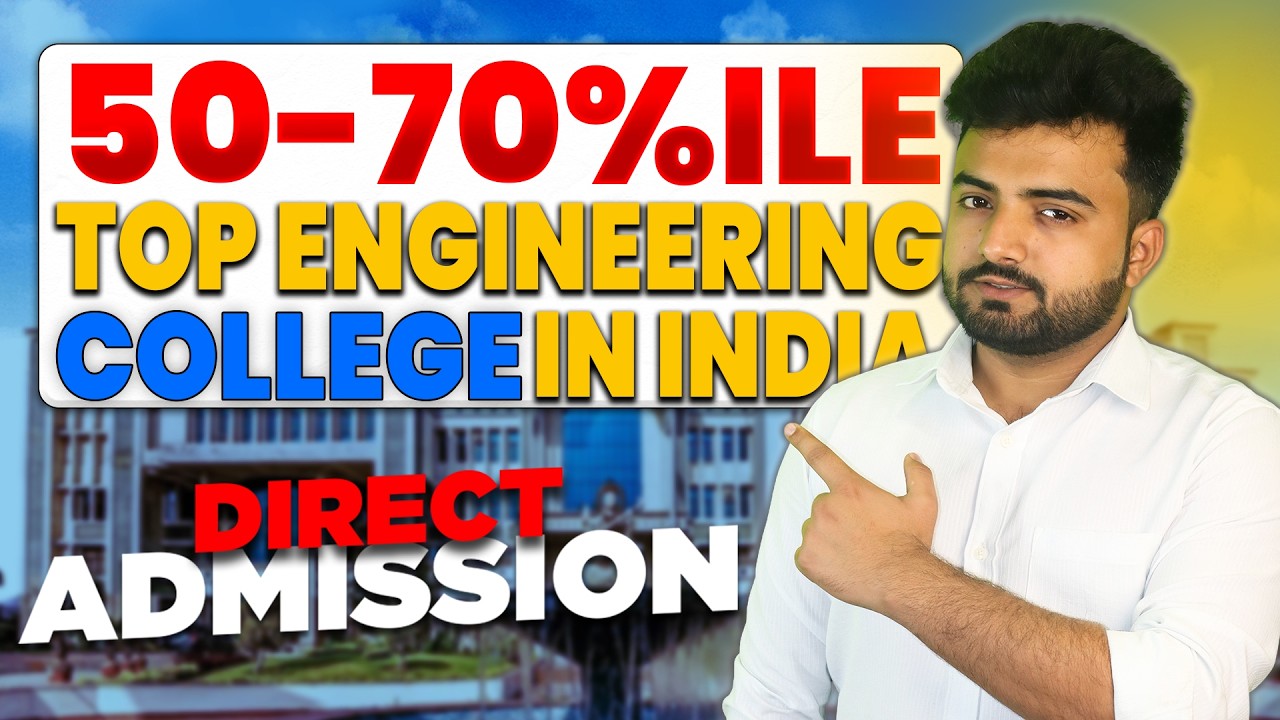 Top Btech Colleges Accept 50 to 70 Percentile JEE Score | Best Engineering Colleges Direct Admission