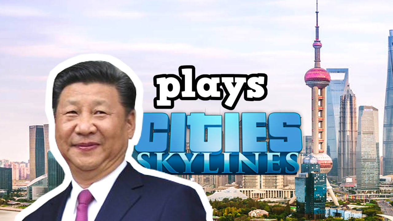 Chinese President (Xi Jinping) plays Cities: Skylines *very efficient*