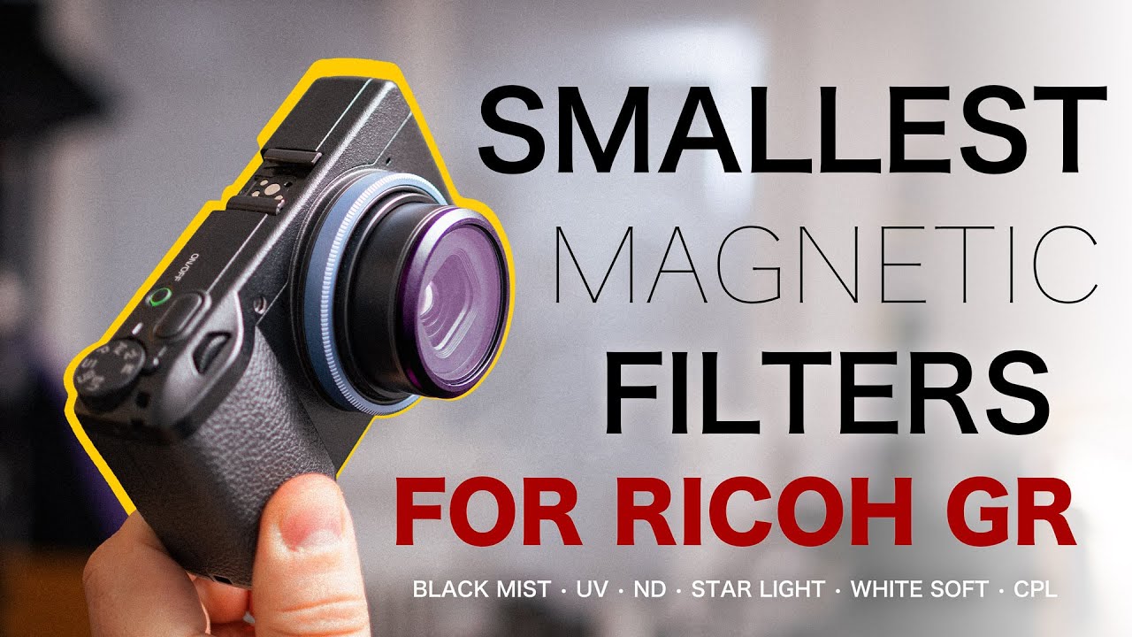 Best magnetic filters for Ricoh GRIII & GRIIIX