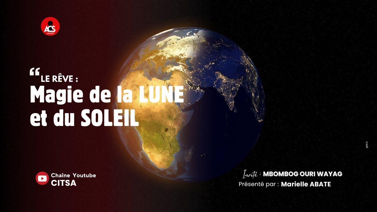AU COEUR DU SECRET EPI 106:  LA MAGIE DE LA  LUNE ET DU SOLEIL