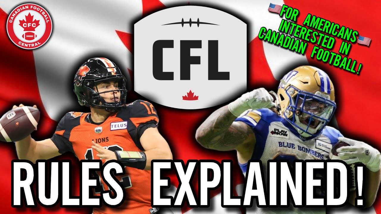 Canadian Football Rules EXPLAINED! (For Americans!)