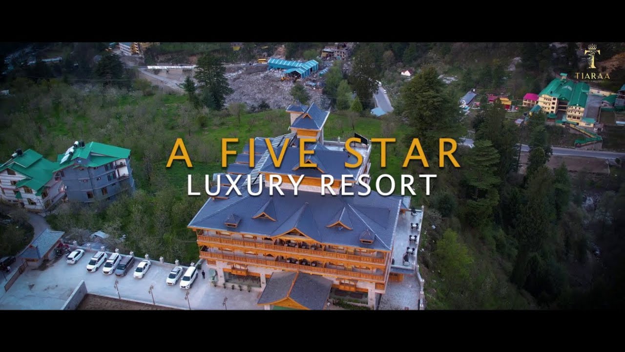 A Five Star Hotel in Manali | Tiaraa Hotels and Resorts