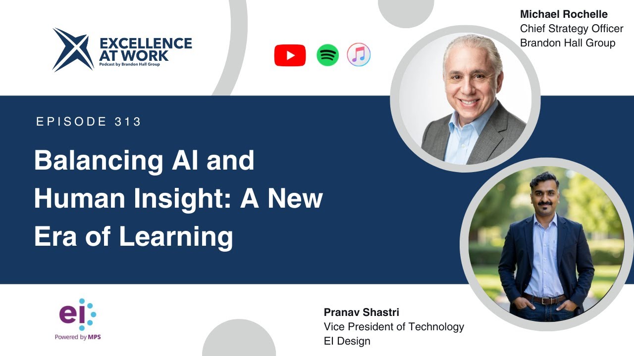 Excellence at Work Episode 313: Balancing AI and Human Insight: A New Era of Learning