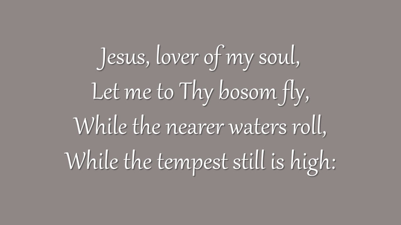 Jesus, Lover of My Soul (Metropolitan Tabernacle)