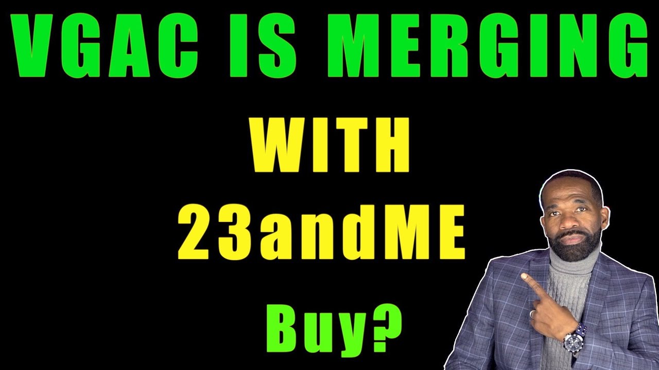 VGAC IS MERGING with 23andMe | Warrants explained | BUY?