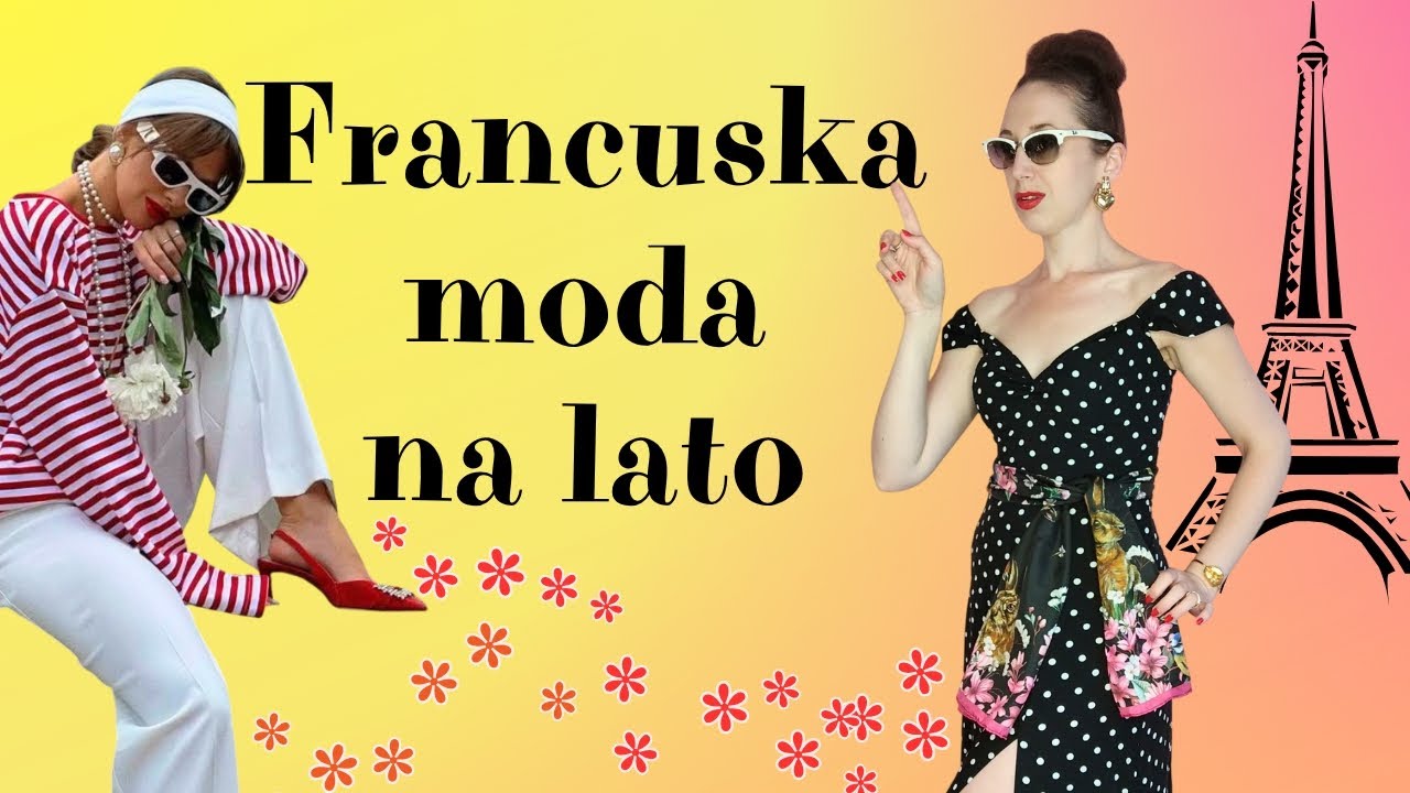Letni styl francuski: 130 inspiracji z francuskiego IG oraz 15 moich ulubionych stylizacji🗼💃