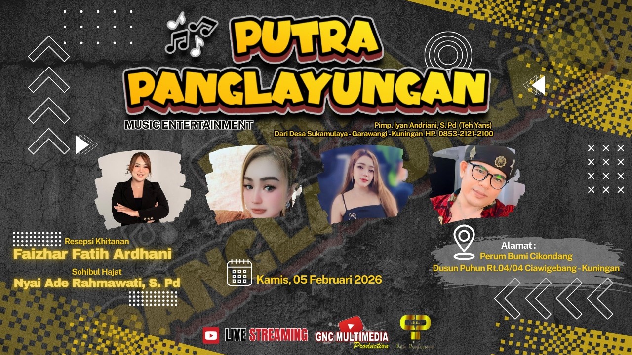 🔴  LIVE PUTRA PANGLAYUNGAN Sesi 2 | RESEPSI KHITANAN FATIH | CIKONDANG, 05 FEB 2026 #streaming