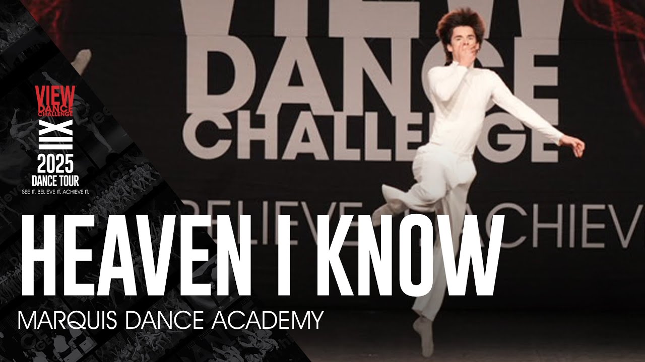 Heaven I Know - Marquis Dance Academy - VIEW Dance Challenge