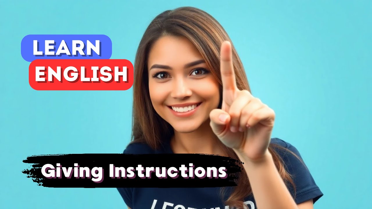 Giving CLEAR Instructions in English Made EASY! Listening & Speaking B2