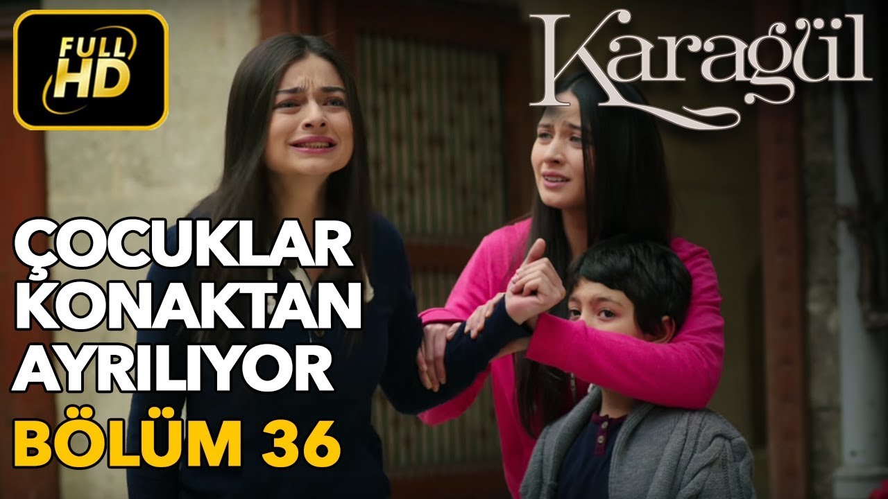 Karagül 36. Bölüm / Full HD (Tek Parça) - Çocuklar Konaktan Ayrılıyor