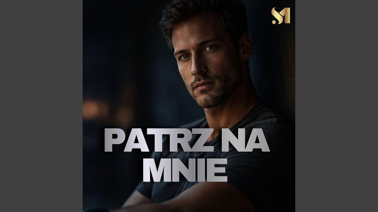 Patrz Na Mnie (LejdiM)