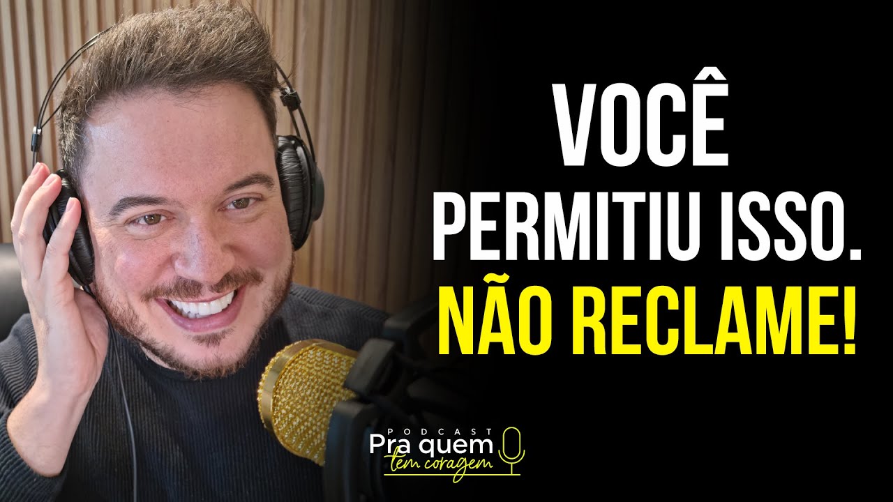 O QUE O FRACASSO TE ENSINA? | PODCAST PRA QUEM TEM CORAGEM - EP. 20 TEMP. 01 | WILLIAM SANCHES