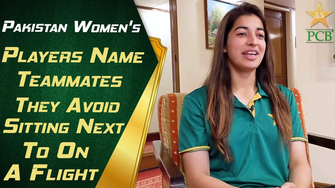 Pakistan Women's Players Name Teammates They Avoid Sitting Next To On A Flight | PCB | MA2T