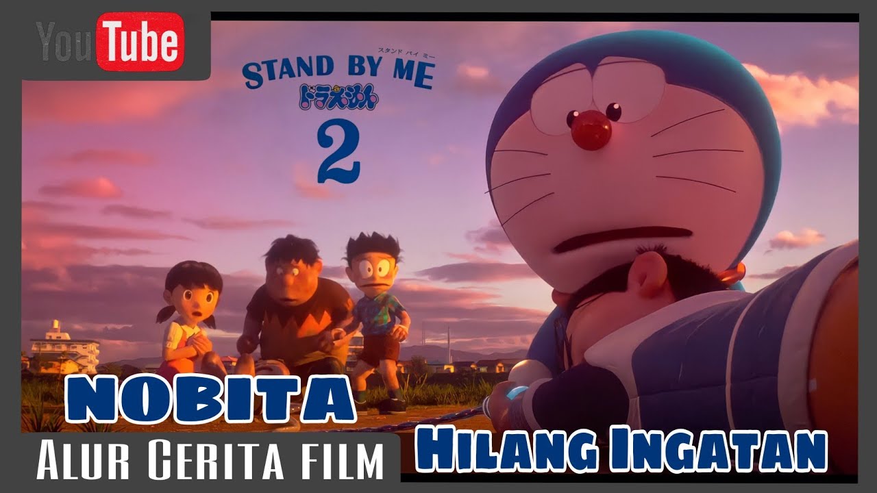 NOBITA HILANG INGATAN - Alur Cerita Fantasi DORAEMON STAND BY ME 2 2021