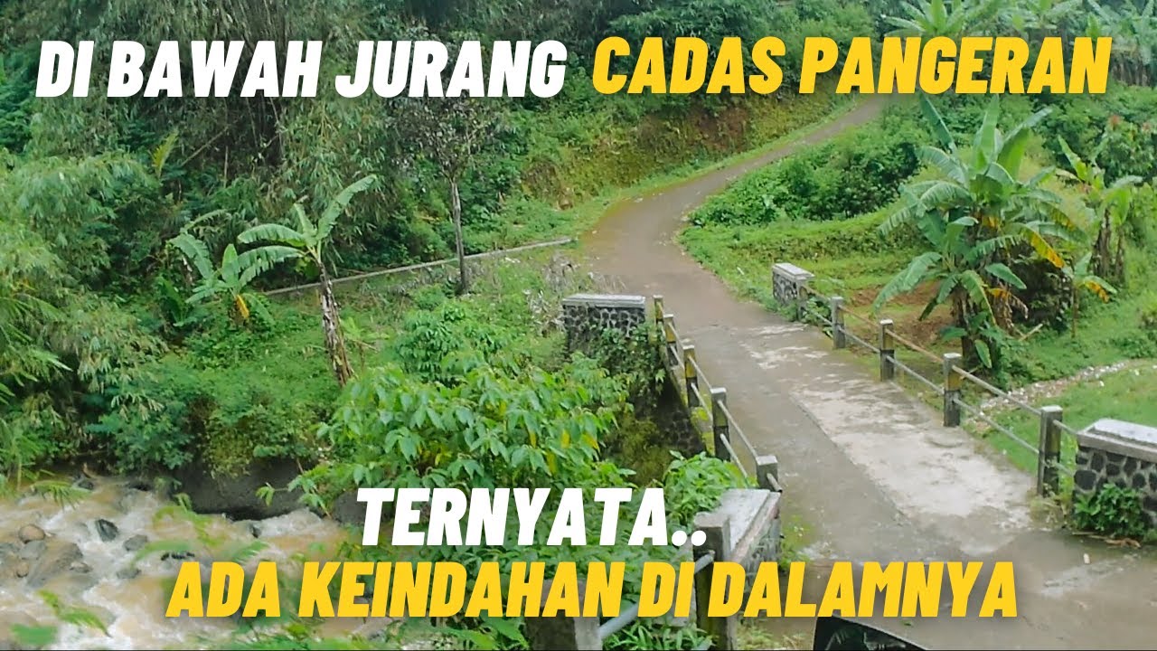 MENYUSURI JALAN DIBAWAH JURANG CADAS PANGERAN | KEINDAHAN DI DESA CIMARIAS KEC PAMULIHAN SUMEDANG