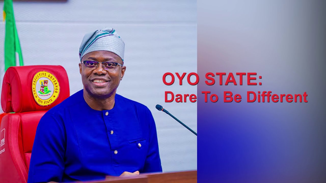 OYO STATE: DARE TO BE DIFFERENT