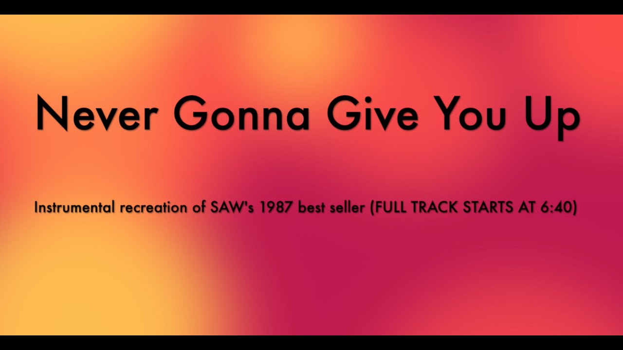 Never Gonna Give You Up - Instrumental remake