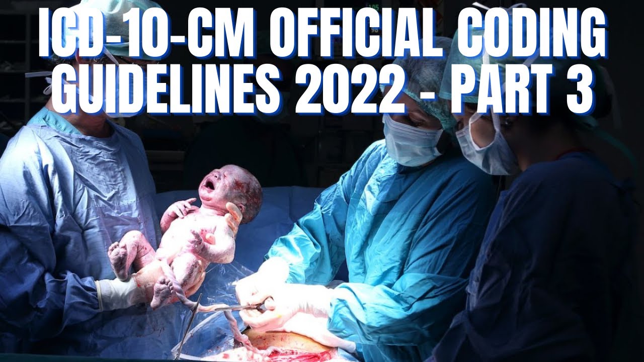 ICD-10-CM CODING GUIDELINES REVIEW - PART 3