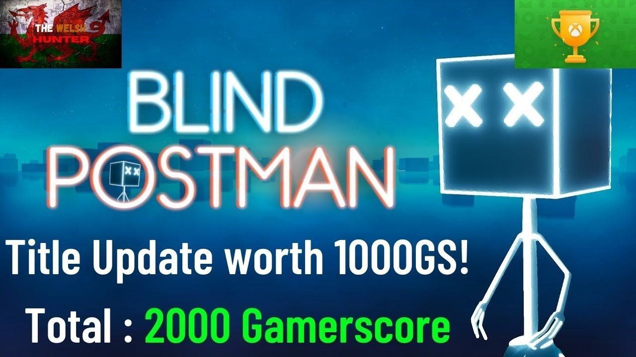 Blind Postman - FREE Title Update! Extra 1000GS Added! 2000 Gamerscore Total *EASY 5-10 Min Complete