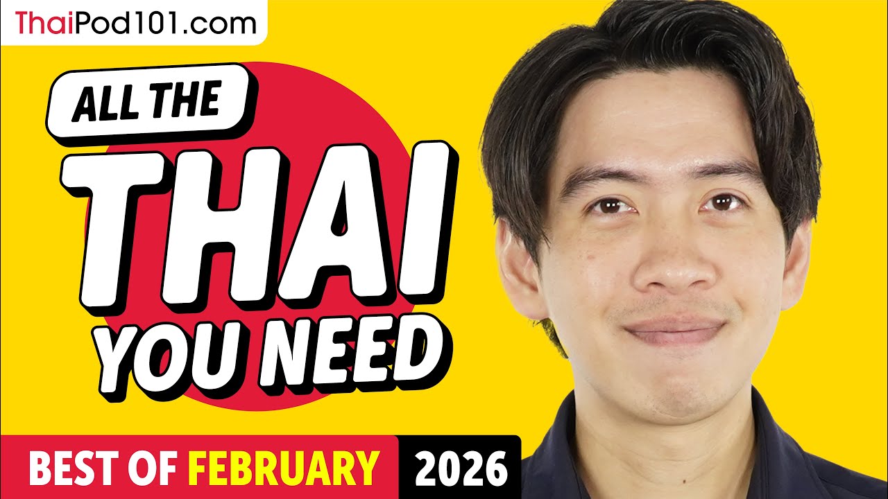 Your Monthly Dose of Thai - Best of February 2026