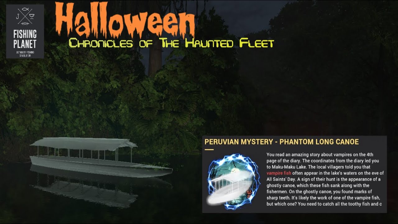 Fishing Planet Halloween 2024, Mission Peruvian Mystery - Phantom Long Canoe Guide