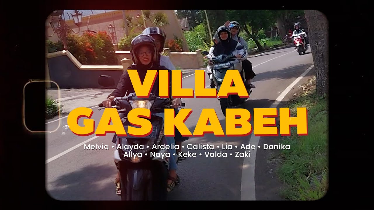 After Movie | Villa La Vida: GAS KABEEEH!