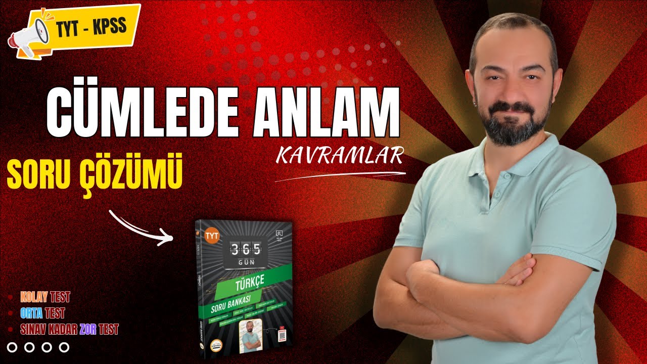CÜMLEDE ANLAM (KAVRAMLAR) SORU ÇÖZÜMÜ