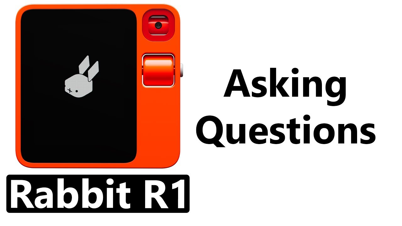 How To Ask Rabbit R1 Questions
