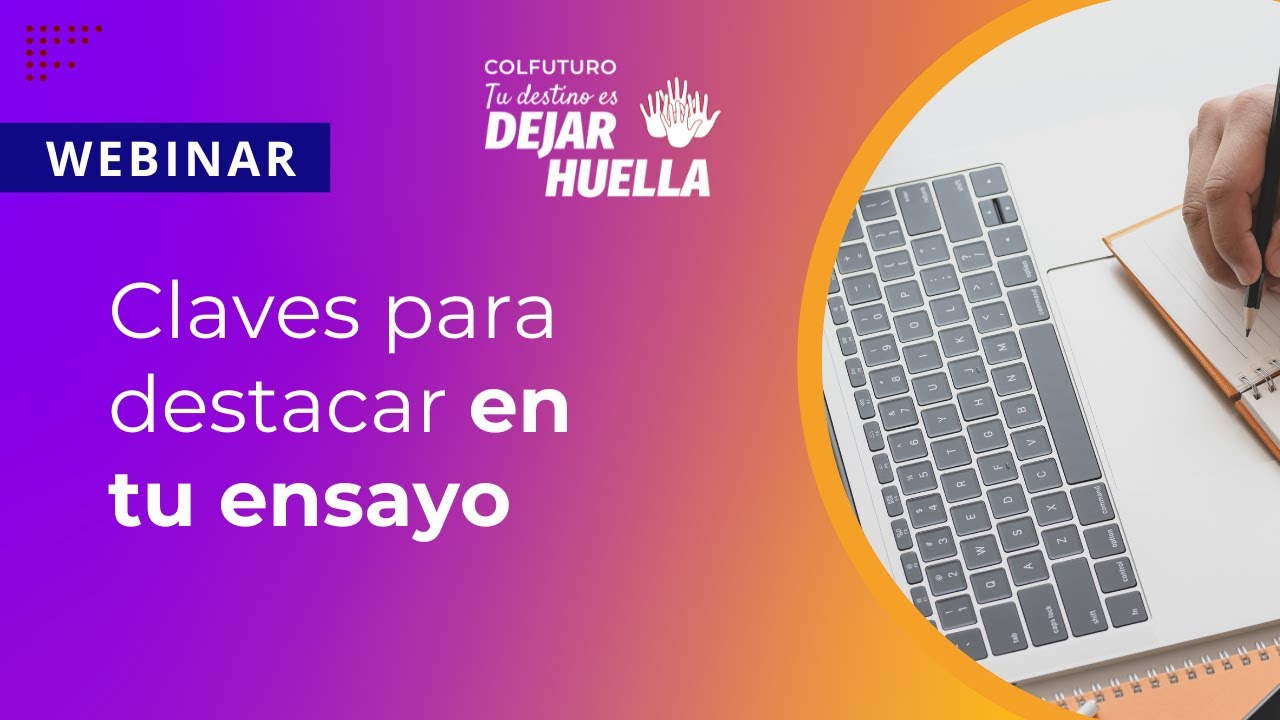 Webinar: Ensayo, cuéntanos tu proyecto de vida