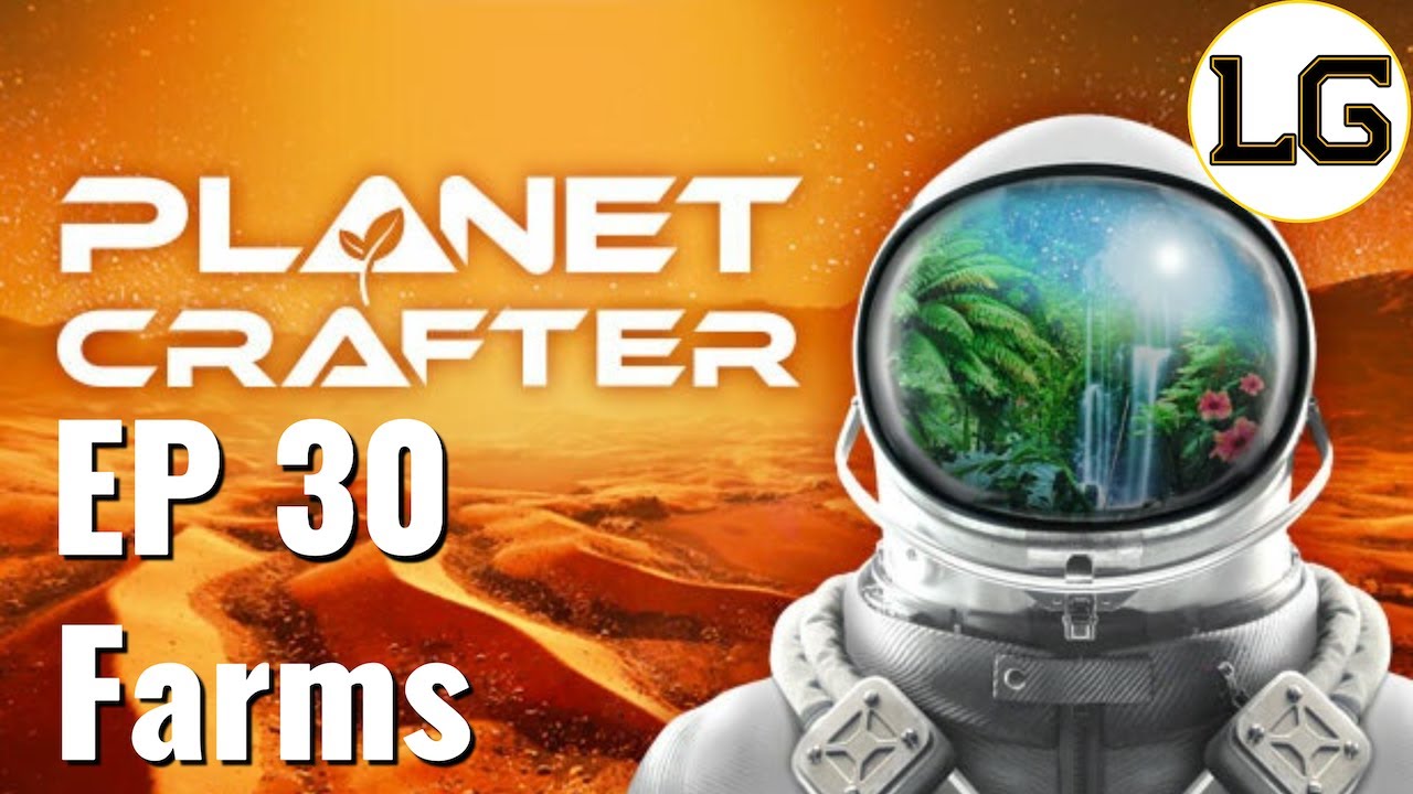 Farming Outdoors As Nature Intended! - Let's Play Planet Crafter Ep 30