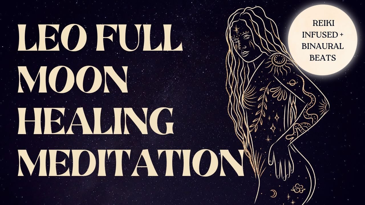 LEO FULL MOON MEDITATION ❤️‍🔥 inner child healing, manifesting desires & a massive energy cleanse