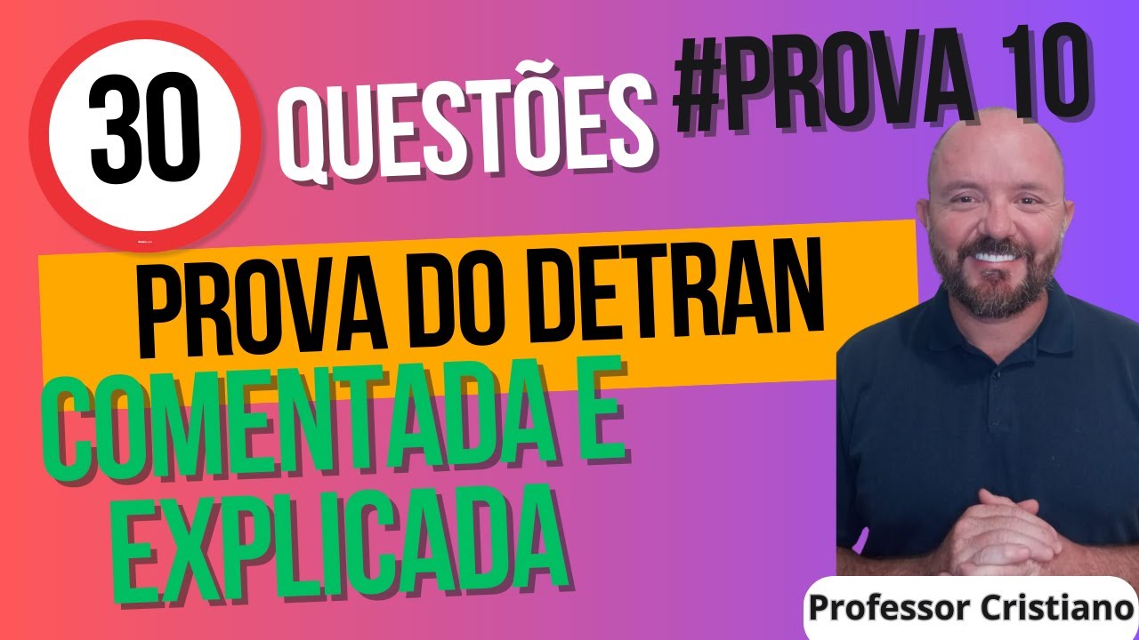 PROVA DETRAN COMENTADA SIMULADO 10  - PASSAR DE PRIMEIRA - #provadetran #simuladodetran2025
