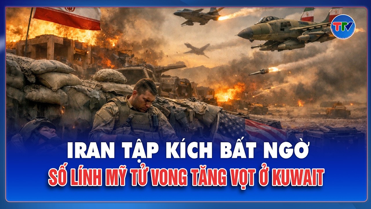 Thời sự Quốc tế sáng 5/3: Iran tập kích bất ngờ, số lính Mỹ tử vong tăng vọt ở Kuwait