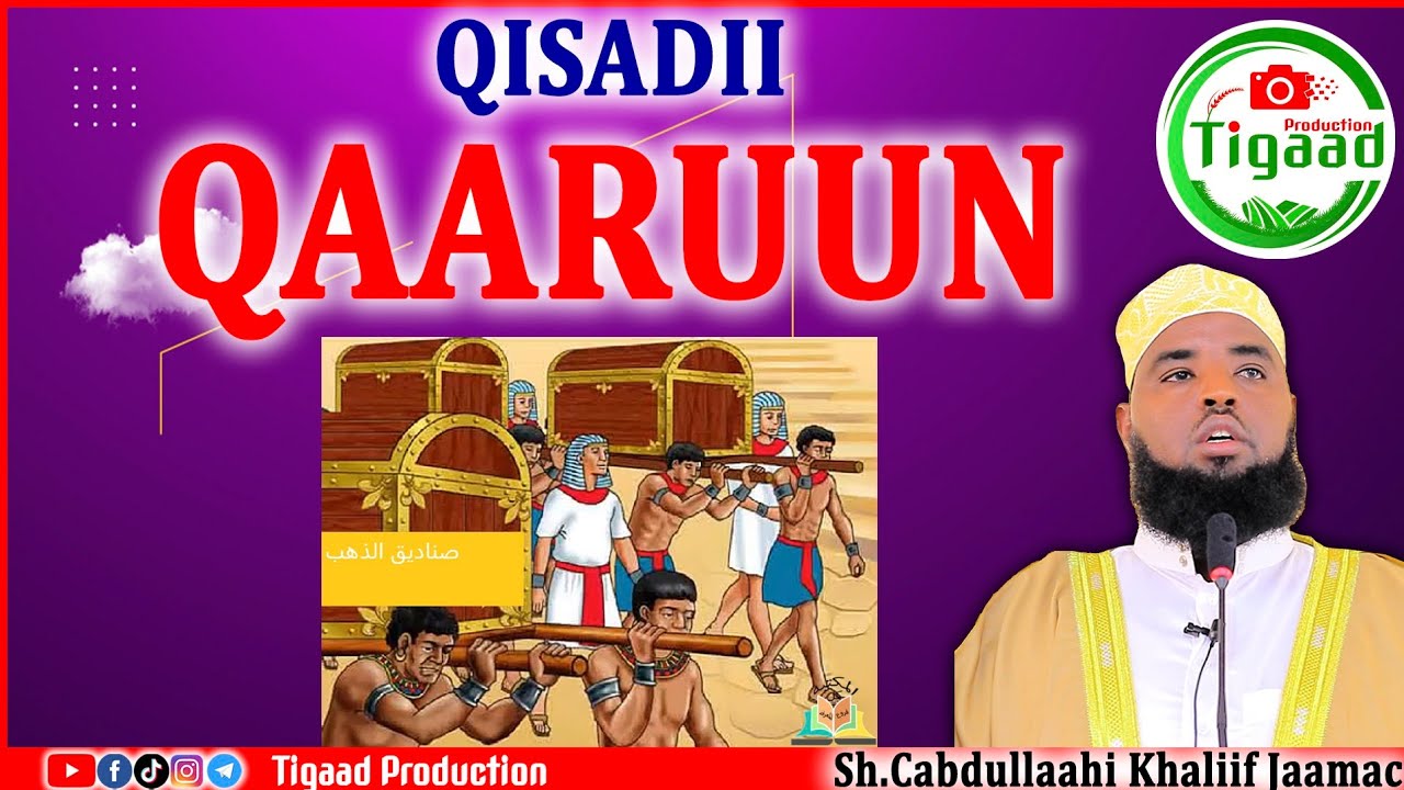 Qisadii QAARUUN - Sh.Cabdilahi Khaliif