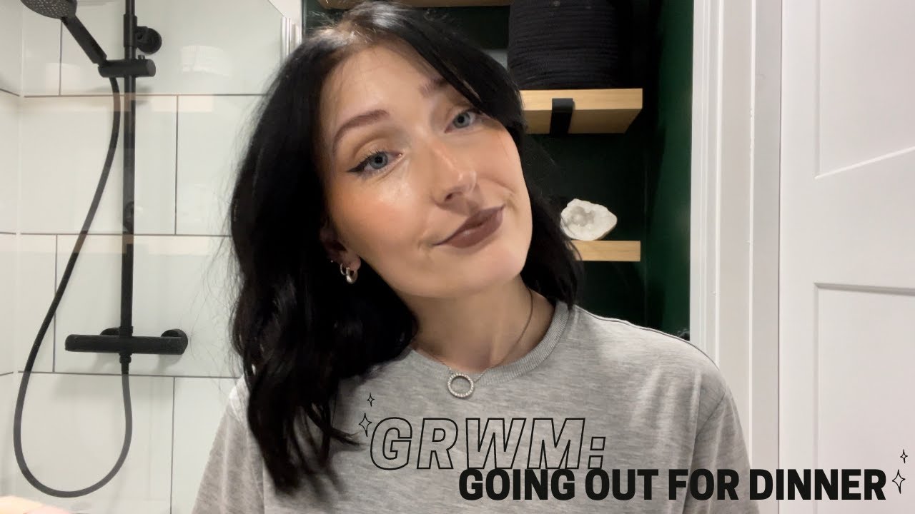 GRWM: GOING OUT FOR DINNER