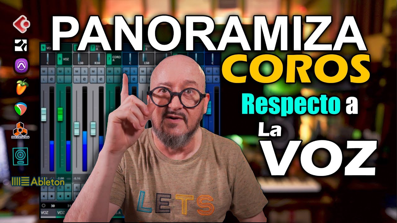 Cómo PANEAR COROS Respecto a  la VOZ Principal NO es tan FÁCIL Cómo CREES