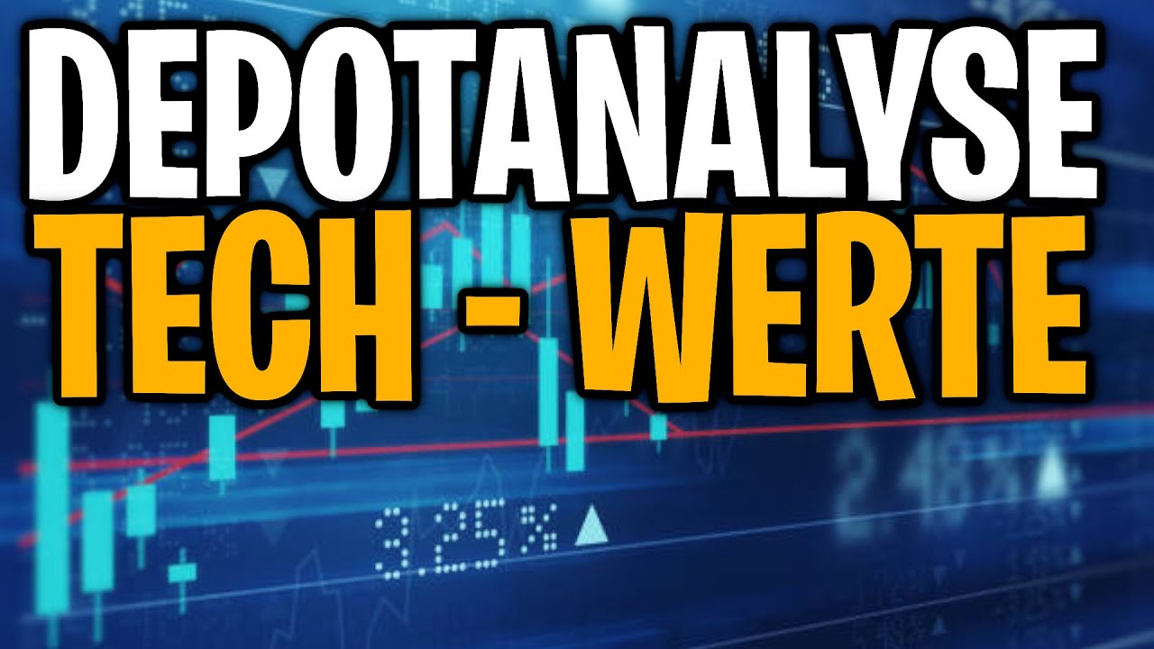 Depotanalyse - Tech Werte