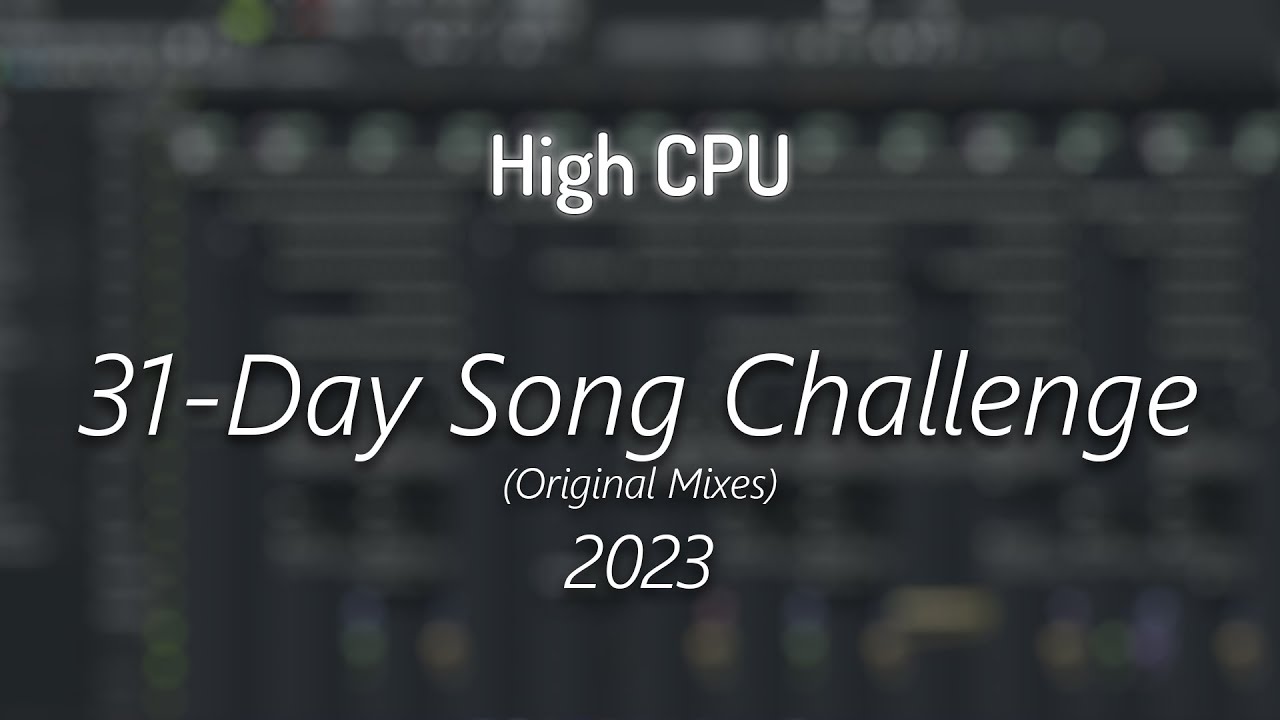 31-Day Song Challenge 2023 (Original Mixes) - Full Album