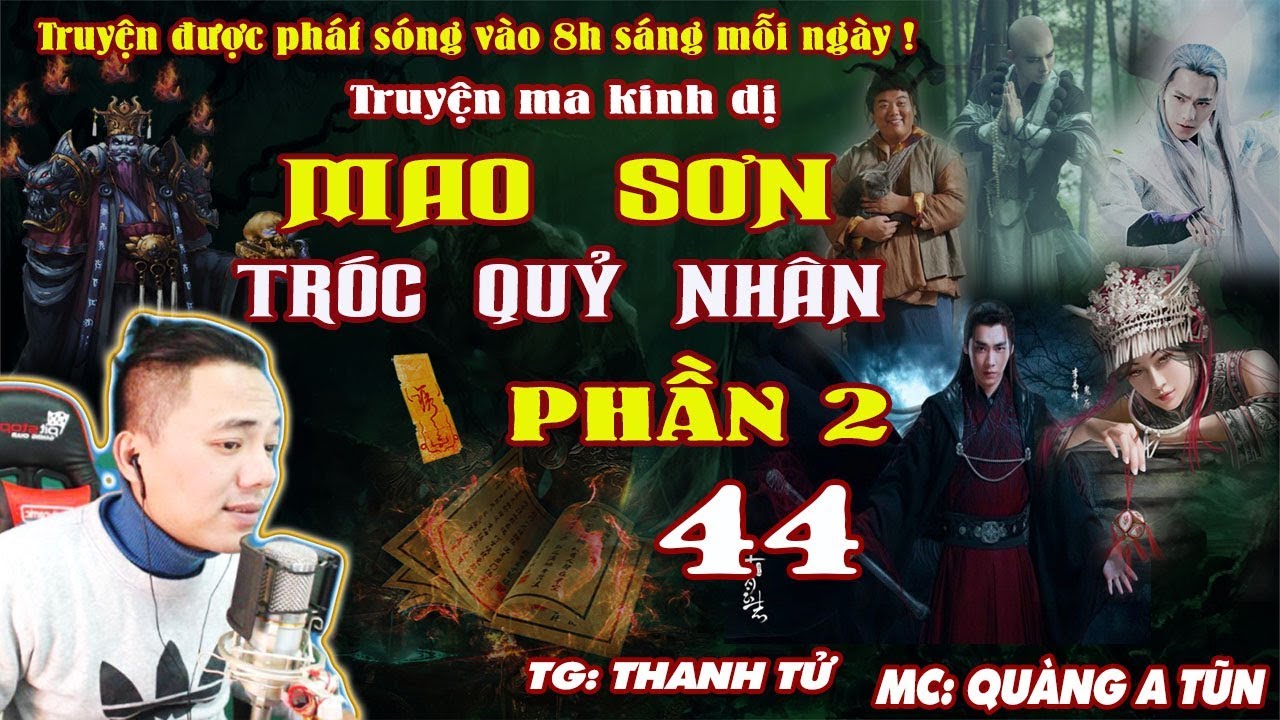 Mao Sơn Tr&oacute;c Quỷ Nh&acirc;n Phần 2 [ Tập 44 ] Trao Hi&ecirc;n Vi&ecirc;n Kiếm - Truyện Ma Huyền Huyễn - Qu&agrave;ng A Tũn