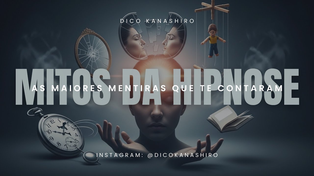 MITOS DA HIPNOSE: o que ela Não é (e porque tanta gente tem medo)