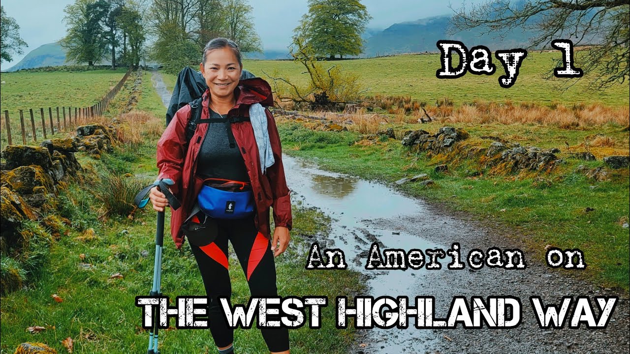 Day 1: An American on WEST HIGHLAND WAY #westhighlandway