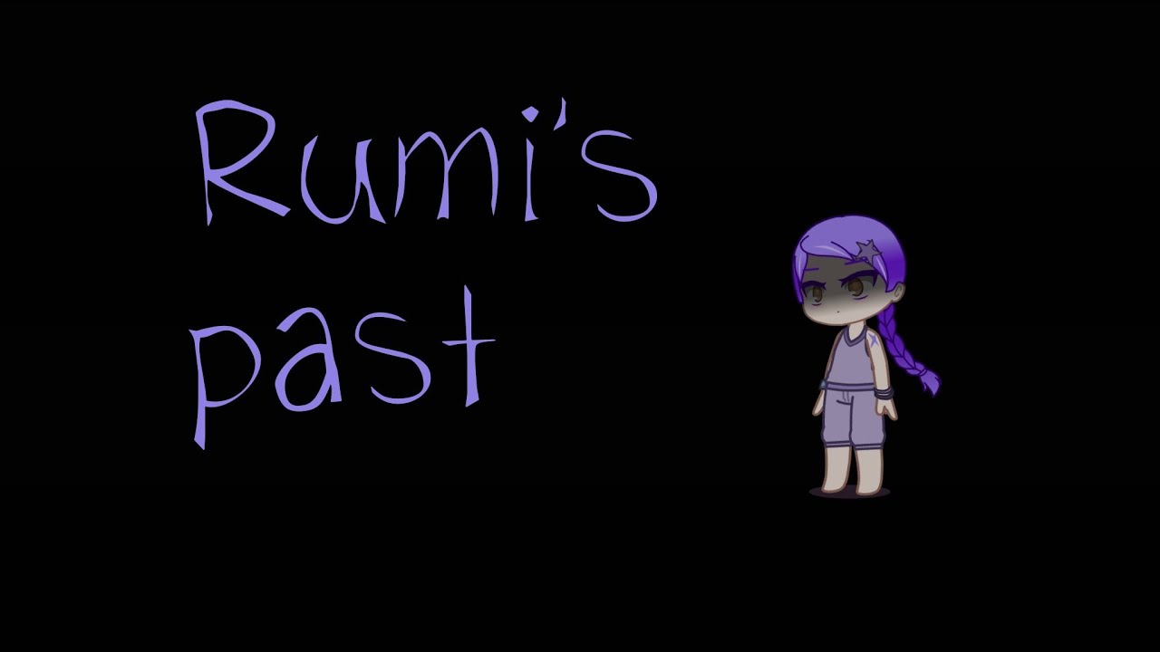 Rumi's past || Rumi's angst || kpdh || gacha ||  TheSRchannel ||