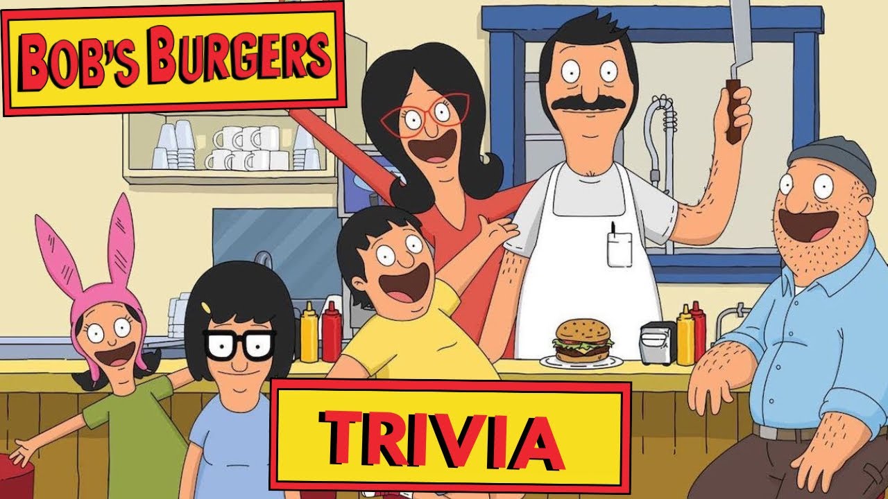 TV Show Trivia: Bob’s Burgers