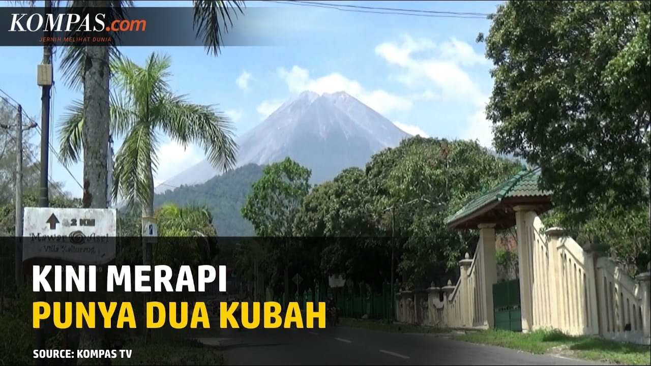 Muncul Kubah Baru, Merapi Punya Dua Kubah Lava