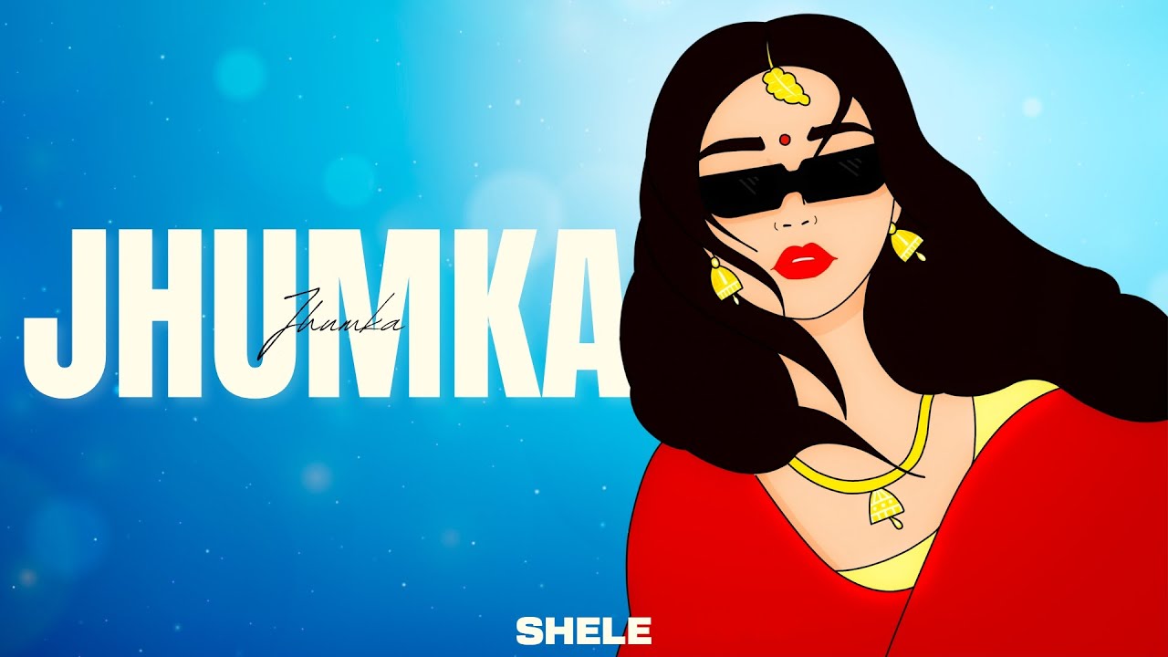 Jhumke(Party Anthem) - Shele (Official Audio) 2025
