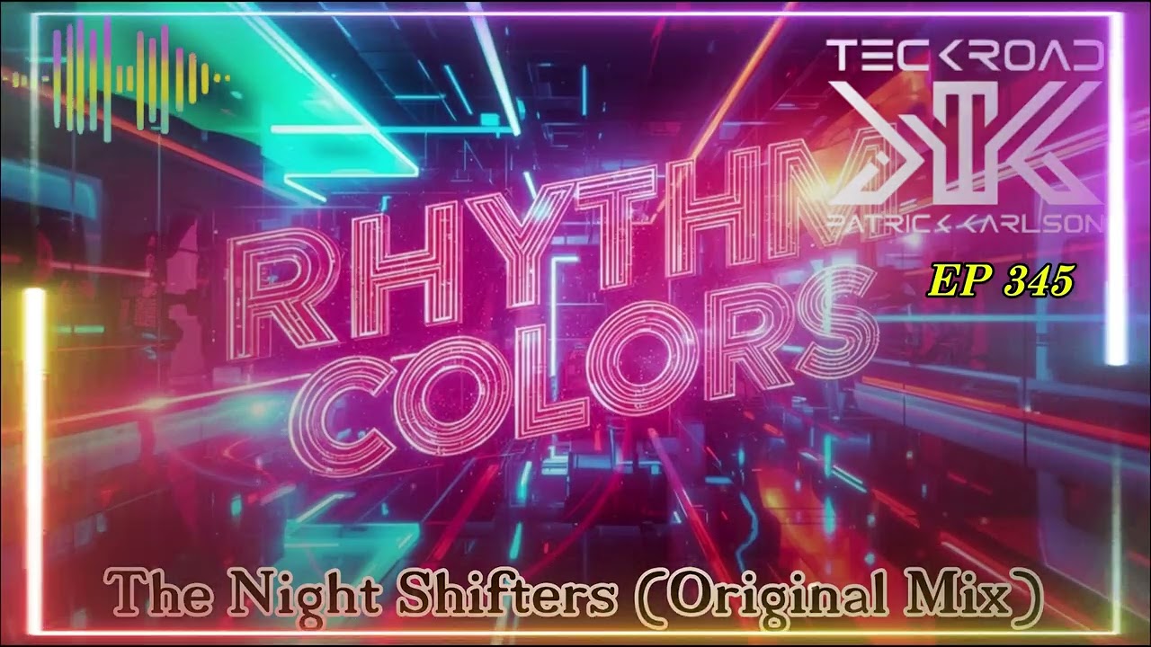 Rhythm Colors -  Teckroad Track Ep 345