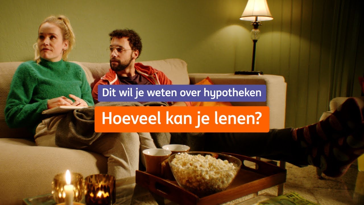 Hoeveel kan je lenen? | Dit wil je weten over hypotheken | ING