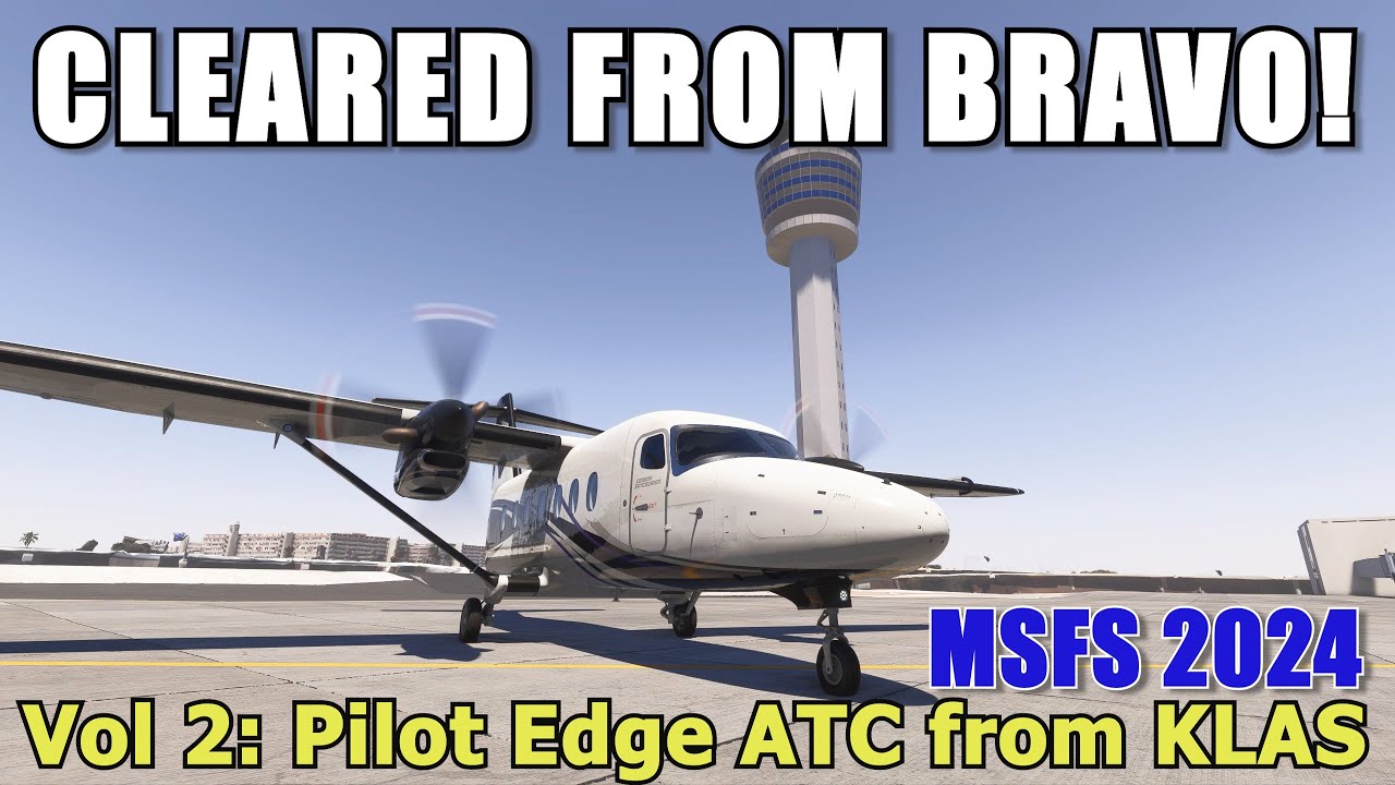 Pilot Edge ATC Radio Communication from KLAS Class Bravo | MSFS 2024