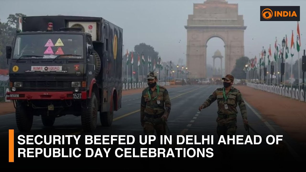 Security beefed up in Delhi ahead of Republic Day celebrations | DD India
